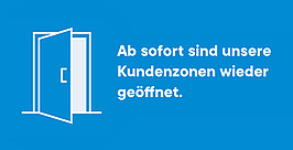 Weißer Umriss einer offenen Tür auf blauem Hintergrund mit deutschem Text: „Ab sofort sind unsere Kundenzonen wieder geöffnet.“.