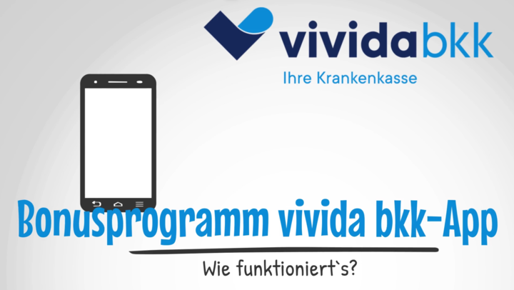 Illustration mit „vivida bkk“-Logo und Text „Ihre Krankenkasse“ oben. Unten ist ein Bild eines Smartphones und der Text „Bonusprogramm Vivida bkk-App“ mit „Wie funktioniert's?“ zu sehen. darunter. Der Hintergrund ist hellgrau.